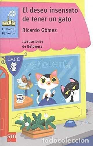 Libri: DESEO INSENSATO DE TENER UN GATO,EL BVAN - GOMEZ GIL, RICARDO