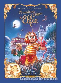 B&uuml;cher: EL CUADERNO M&Aacute;GICO DE ELFIE 05. LOS REFLEJOS DE WALPURGIS - AUDREY ALWETT