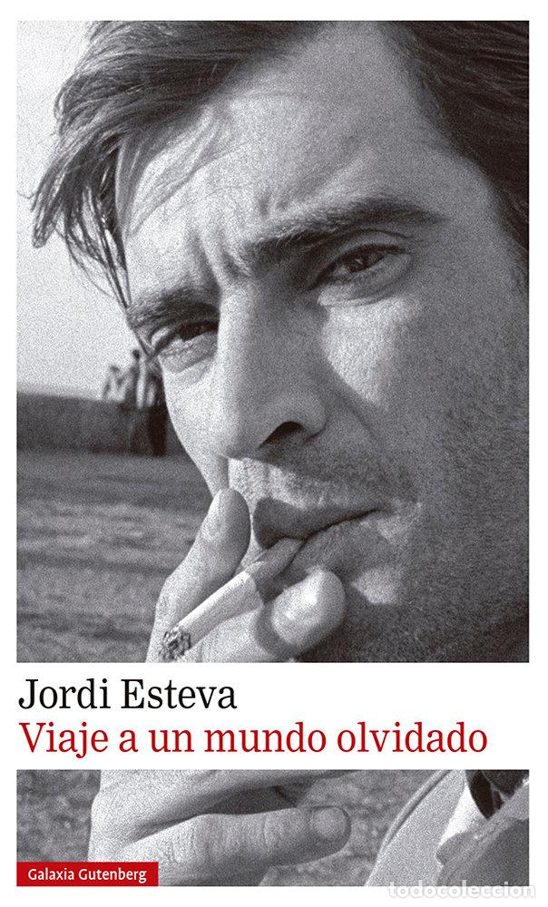 Libros: VIAJE A UN MUNDO OLVIDADO - ESTEVA, JORDI