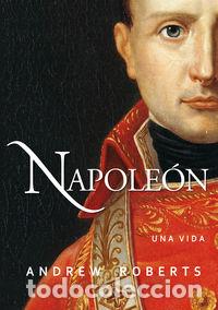 Libros: NAPOLE&Oacute;N - Roberts, Andrew - Foto 1