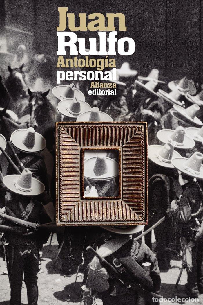 Livros: ANTOLOGIA PERSONAL - RULFO, JUAN