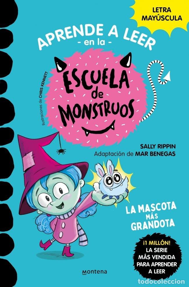 Libri: APRENDE A LEER ESCUELA MONSTRUOS 1 LA MASCOTA MAS GRANDOTA - RIPPIN, SALLY