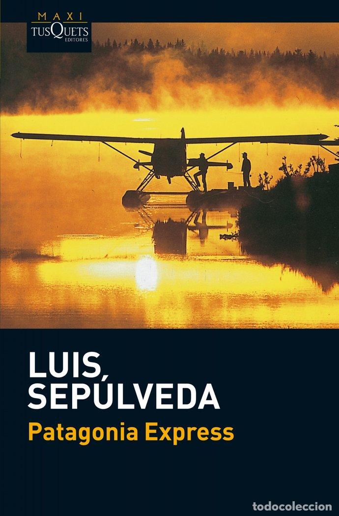 Libros: PATAGONIA EXPRESS - SEPULVEDA, LUIS