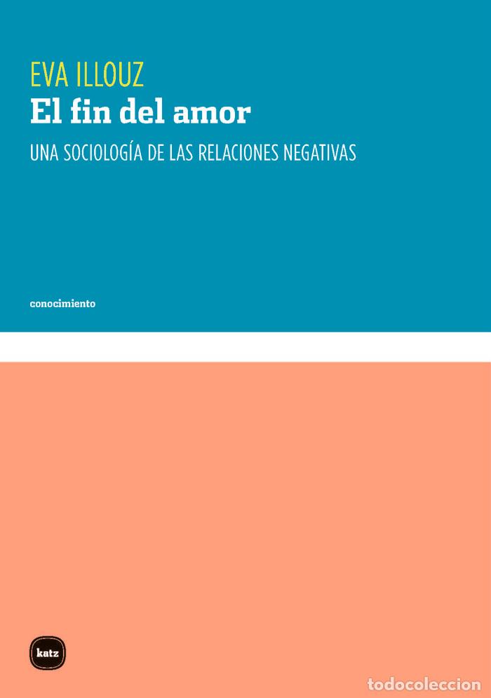 Libri: FIN DEL AMOR,EL - ILLOUZ, EVA