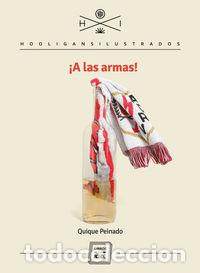 Libros: A LAS ARMAS - PEINADO, QUIQUE