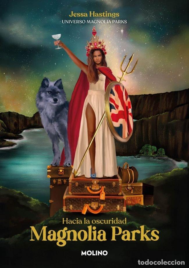 books: MAGNOLIA PARKS HACIA LA OSCURIDAD UNIVERSO MAGNOLIA PARKS - HASTINGS, JESSA