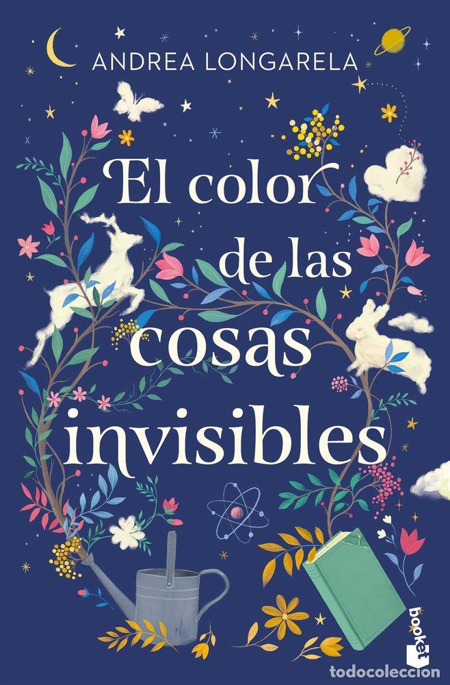 Libri: EL COLOR DE LAS COSAS INVISIBLES - ANDREA LONGARELA