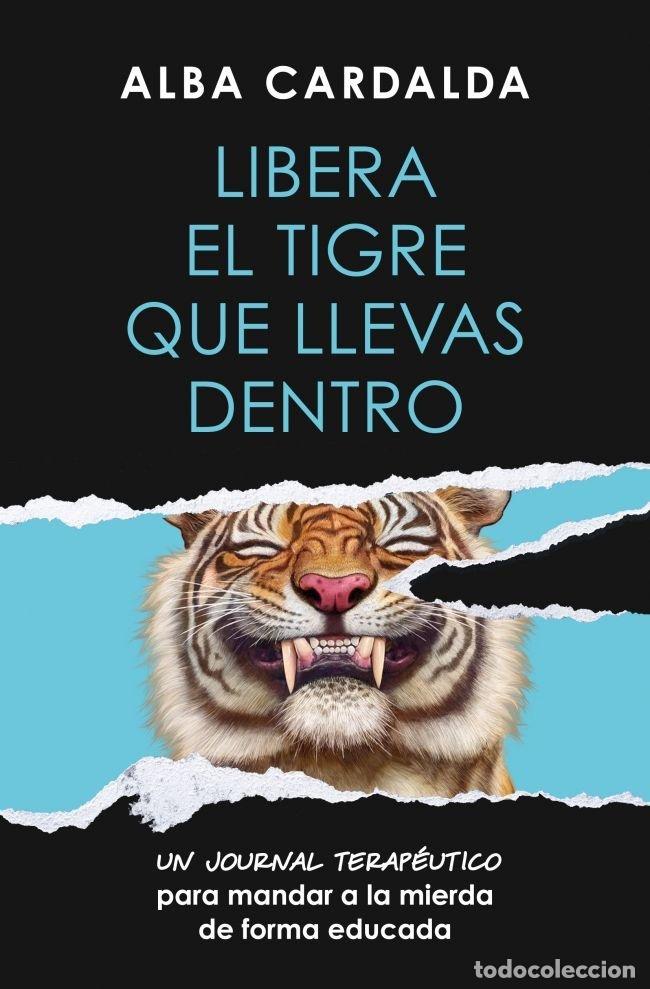 B&uuml;cher: LIBERA EL TIGRE QUE LLEVAS DENTRO - CARDALDA, ALBA