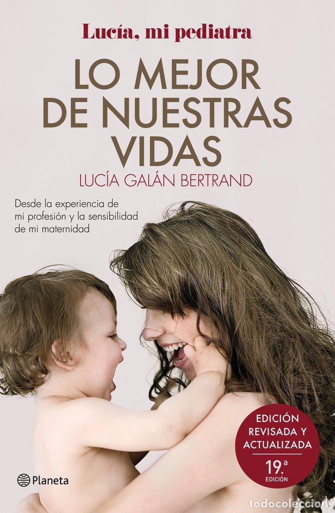 B&uuml;cher: LO MEJOR DE NUESTRAS VIDAS - GALAN BERTRAND, LUCIA