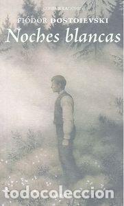 Libri: NOCHES BLANCAS - DOSTOIEVSKY, FEDOR