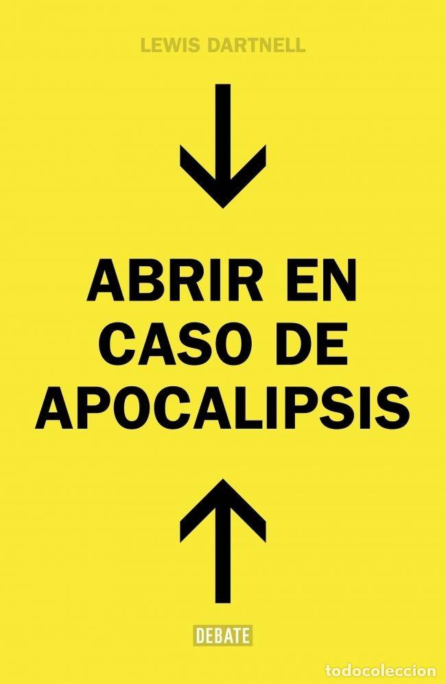 Libri: ABRIR EN CASO DE APOCALIPSIS - DARTNELL, LEWIS