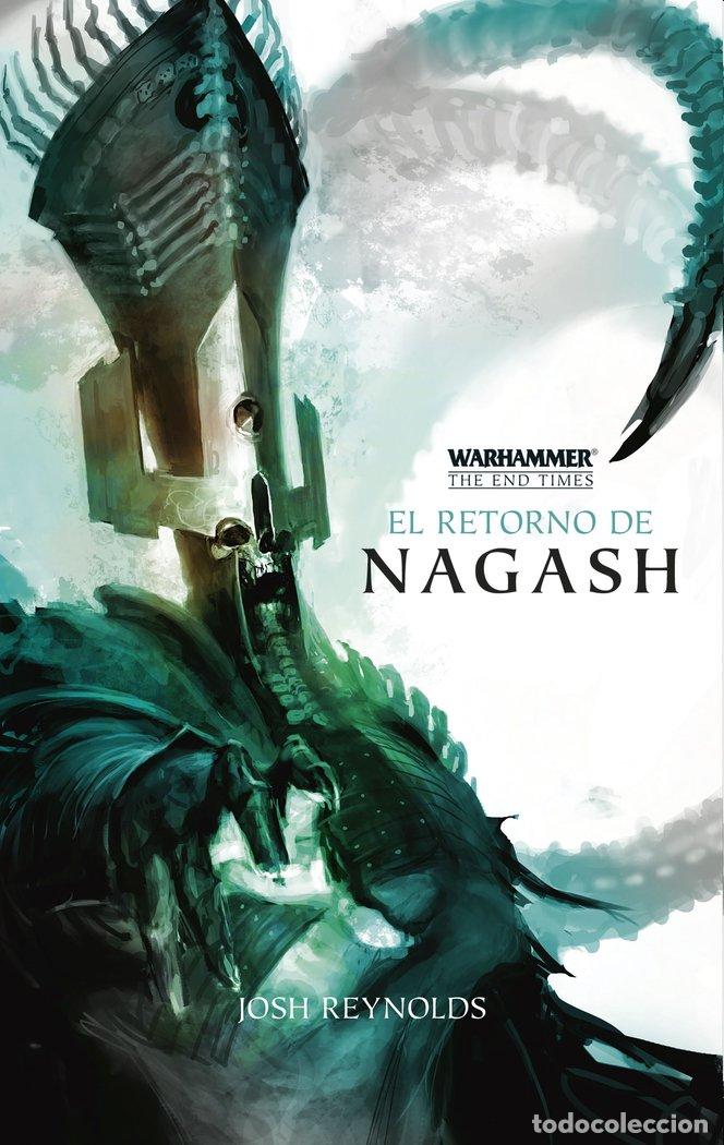 Libri: WARHAMMER END TIMES 1 EL RETORNO DE NAGASH - REYNOLDS, JOSH