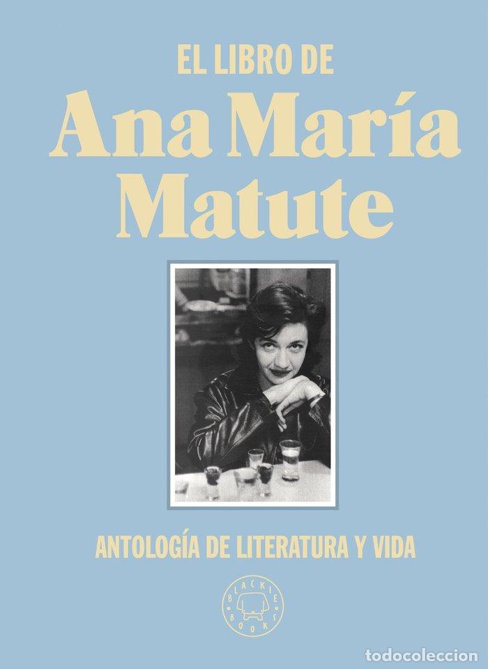 Libri: EL LIBRO DE ANA MARIA MATUTE - MATUTE, ANA MARIA