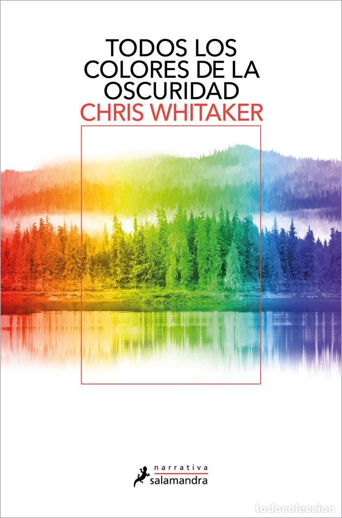Libros: TODOS LOS COLORES DE LA OSCURIDAD - CHRIS WHITAKER