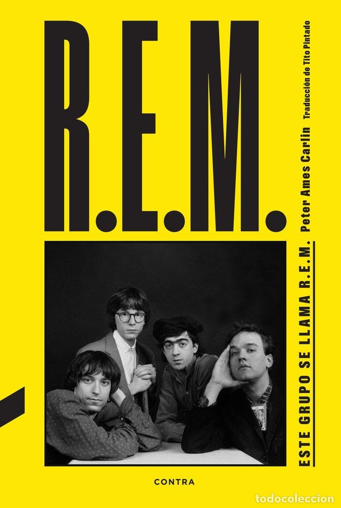 Libros: ESTE GRUPO SE LLAMA R.E.M. - CARLIN, PETER AMES
