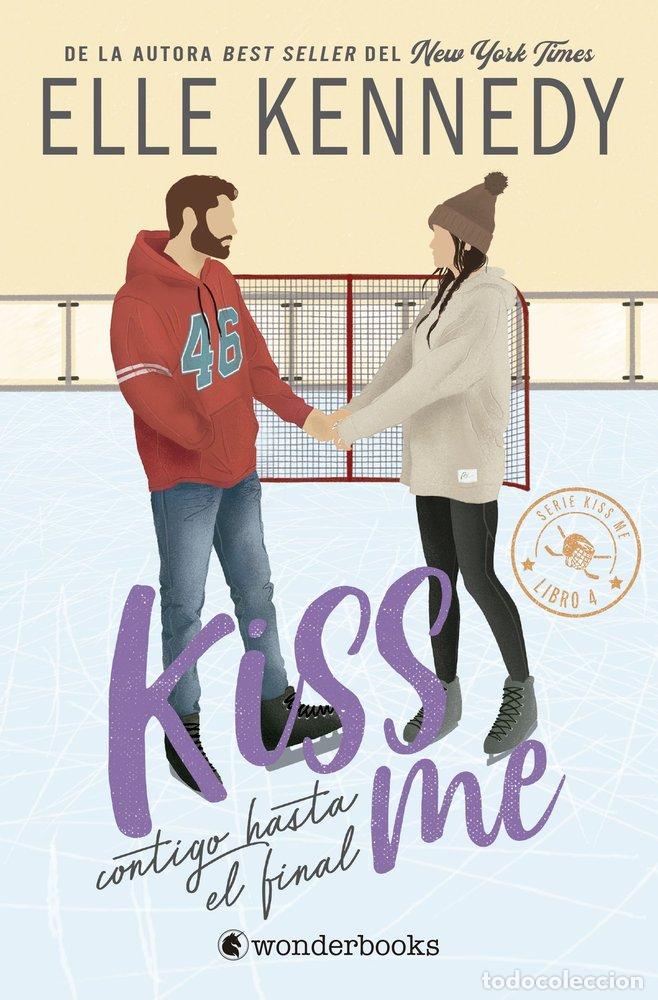 Libros: CONTIGO HASTA EL FINAL #KISS ME 4 - KENNEDY, ELLE