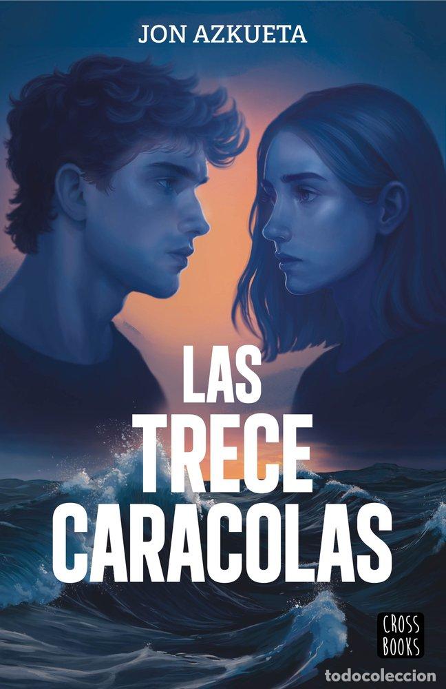 Libros: LAS TRECE CARACOLAS - Azkueta Castro, Jon