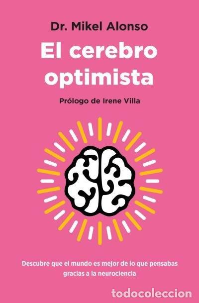 Libros: EL CEREBRO OPTIMISTA - ALONSO, MIKEL