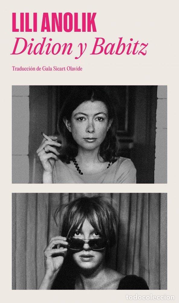 B&uuml;cher: DIDION & BABITZ - LILI ANOLIK