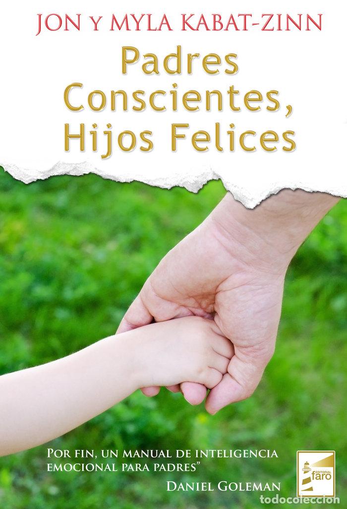 Libri: PADRES CONSCIENTES HIJOS FELICES - KABAT ZINN, JON