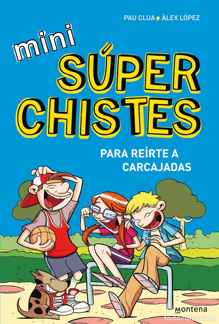 Libri: MINISUPERCHISTES 1. REIRTE A CARCAJADAS - LOPEZ, &middot;LEX