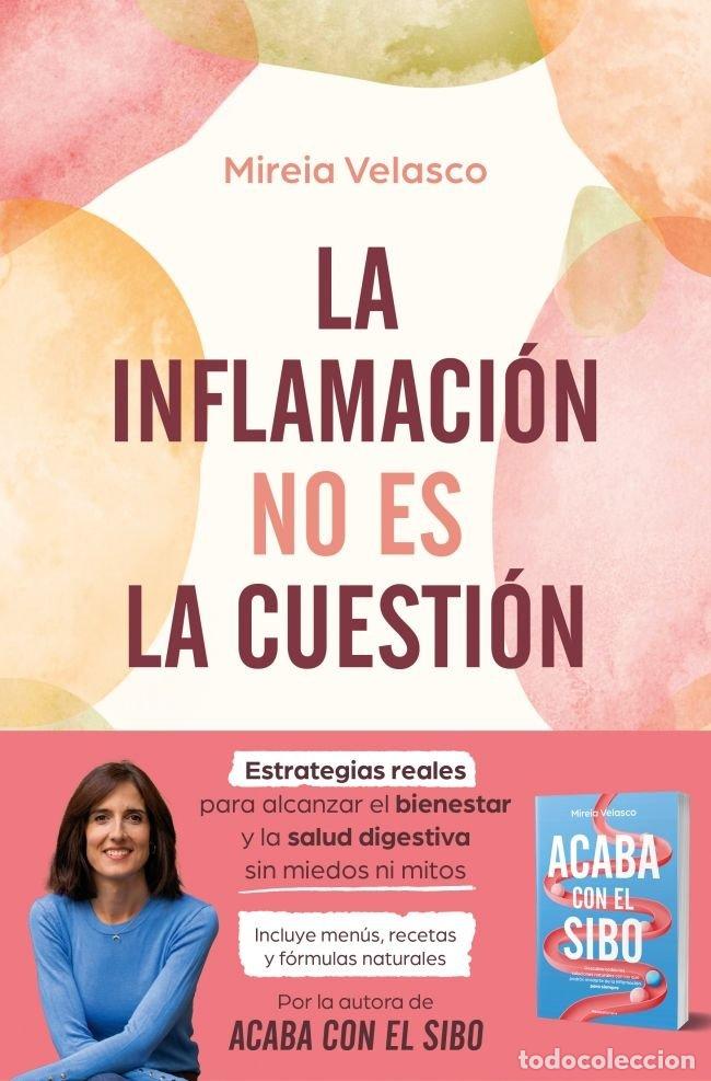Libros: LA INFLAMACION NO ES LA CUESTION - MIREIA VELASCO