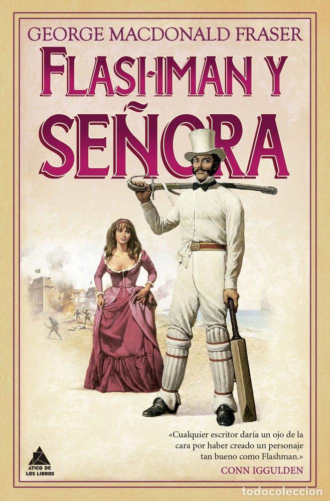 Livros: FLASHMAN Y SE&Ntilde;ORA - MACDONALD FRASER, GEORGE
