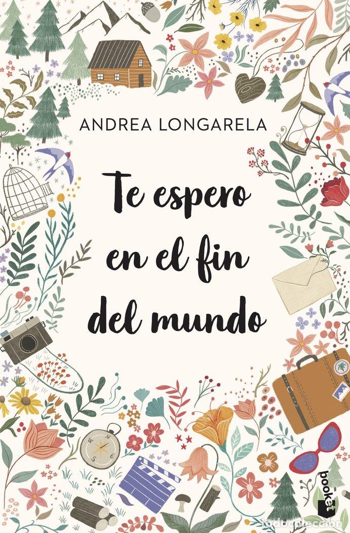 Libri: TE ESPERO EN EL FIN DEL MUNDO - ANDREA LONGARELA