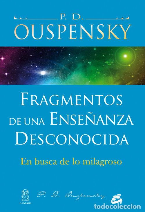 Libri: FRAGMENTOS DE UNA ENSE&Ntilde;ANZA DESCONOCIDA - OUSPENSKY, P.D.