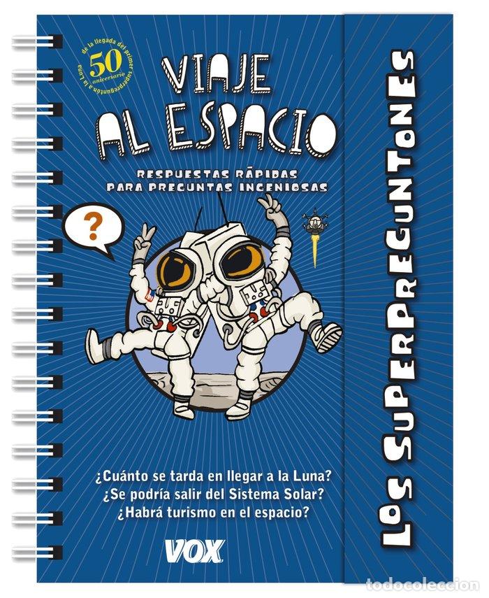 Libri: LOS SUPERPREGUNTONES VIAJE AL ESPACIO - VOX EDITORIAL