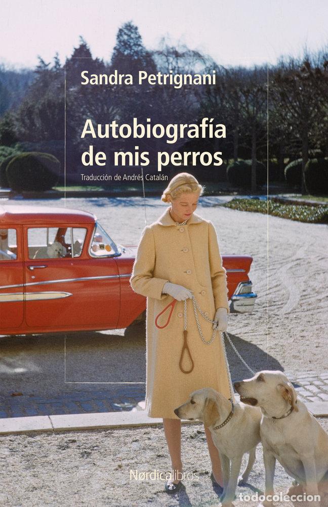 books: AUTOBIOGRAFIA DE MIS PERROS - PETRIGNANI, SANDRA