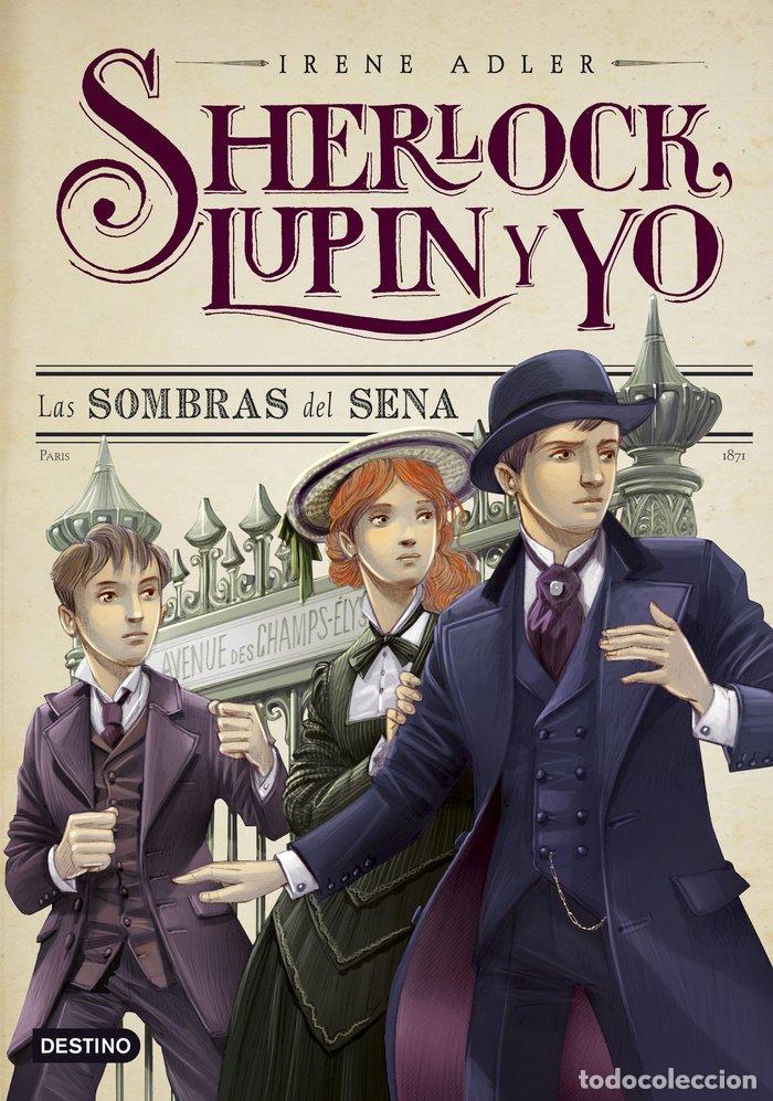books: SHERLOCK LUPIN Y YO 6 LAS SOMBRAS DEL SENA - ADLER, IRENE