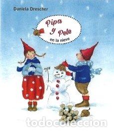 Libri: PIPA Y PELE EN LA NIEVE - DANIELA DRESCHER