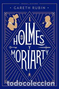 Libros: Holmes y moriarty - Rubin, Gareth