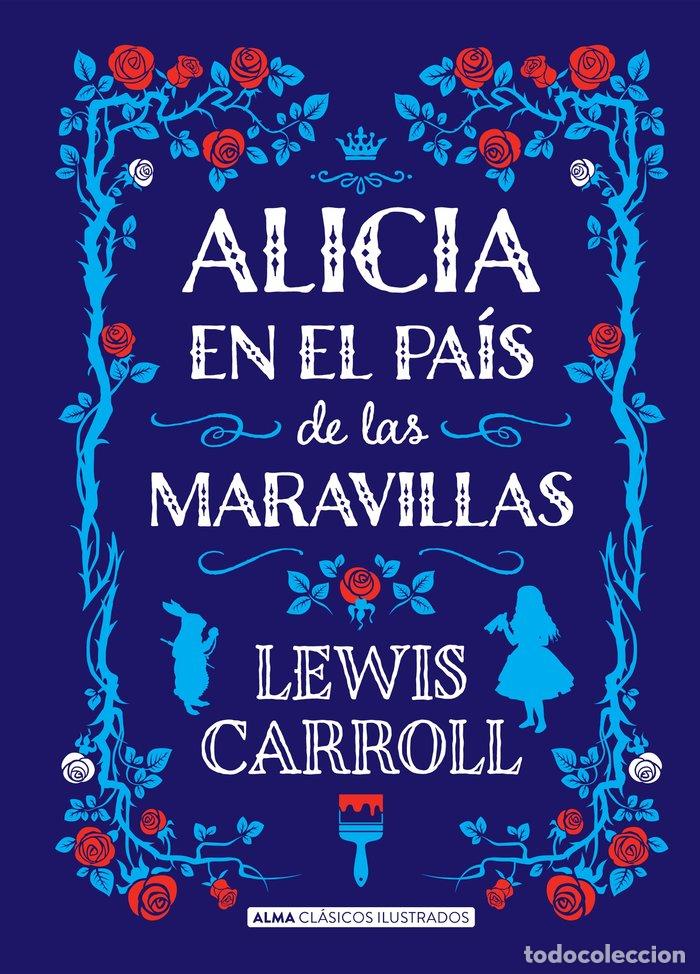 Libros: ALICIA EN EL PAIS DE LAS MARAVILLAS - CARROLL, LEWIS