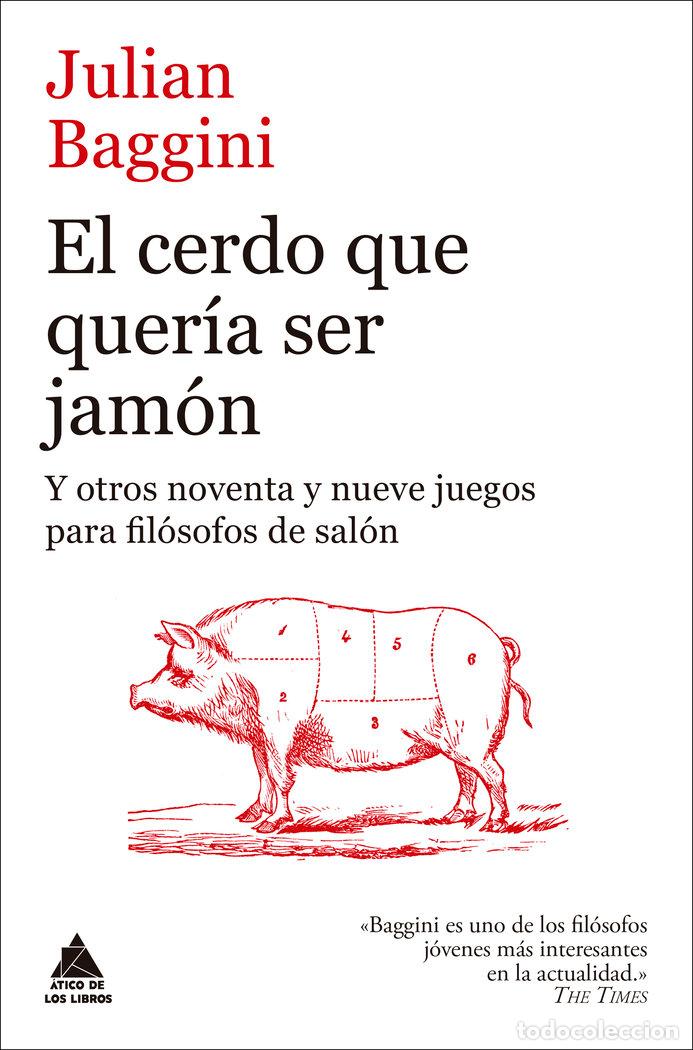 Libri: EL CERDO QUE QUERIA SER JAMON - BAGGINI, JULIAN