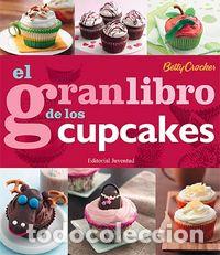 Libros: GRAN LIBRO DE LOS CUPCAKES - CROCKER, BETTY