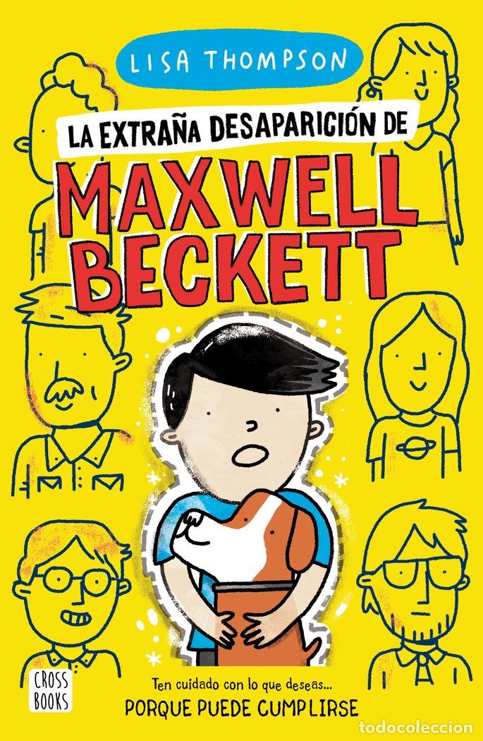 Libros: LA EXTRA&Ntilde;A DESAPARICION DE MAXWELL BECKETT - LISA THOMPSON