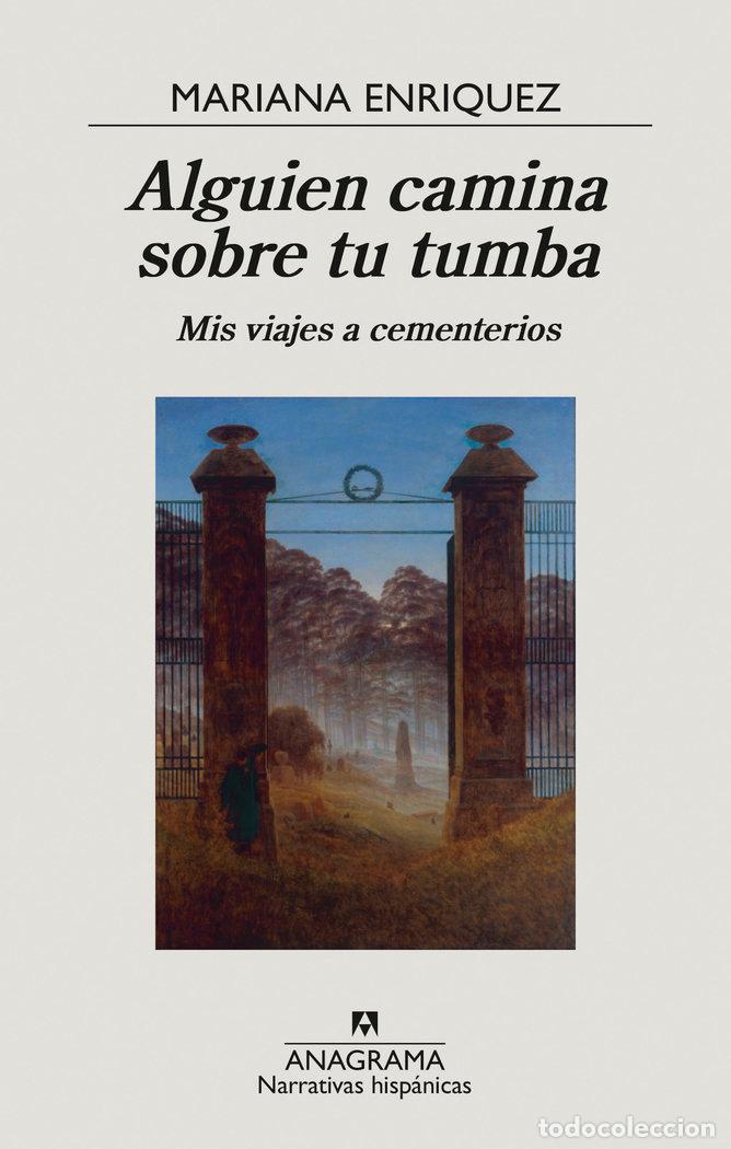Libros: ALGUIEN CAMINA SOBRE TU TUMBA - ENRIQUEZ, MARIANA