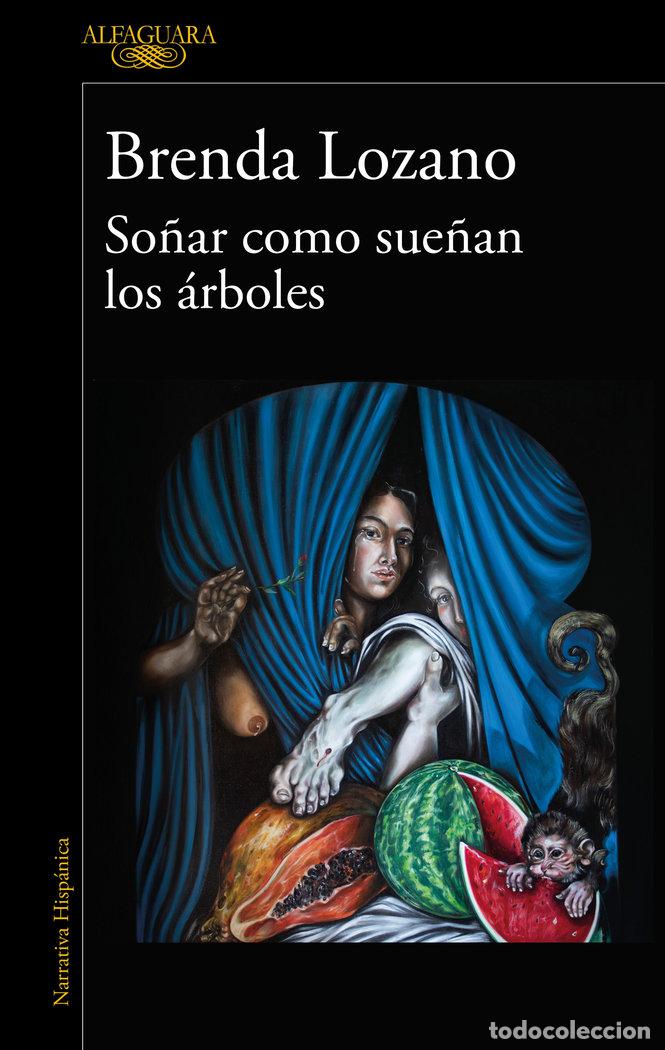 B&uuml;cher: SO&Ntilde;AR COMO SUE&Ntilde;AN LOS ARBOLES - LOZANO, BRENDA
