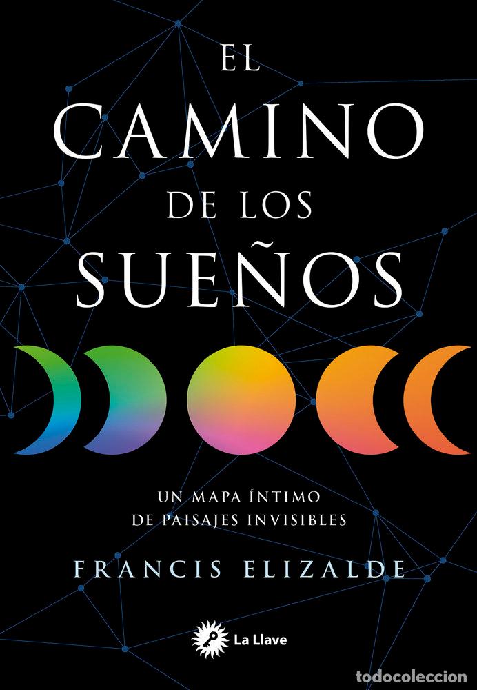 B&uuml;cher: EL CAMINO DE LOS SUE&Ntilde;OS - ELIZALDE, FRANCIS