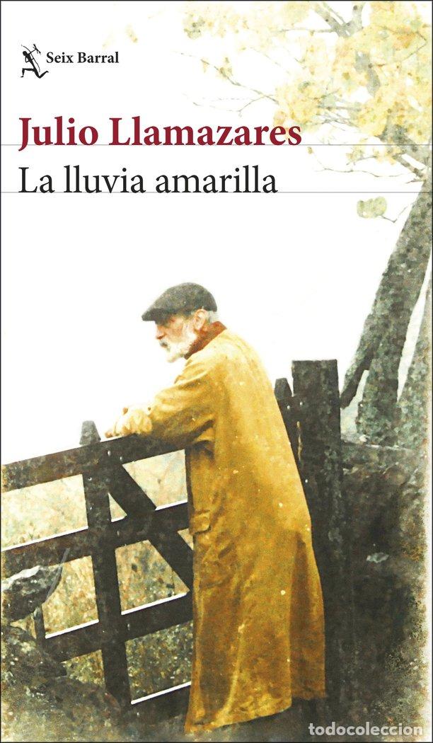B&uuml;cher: LA LLUVIA AMARILLA - JULIO LLAMAZARES