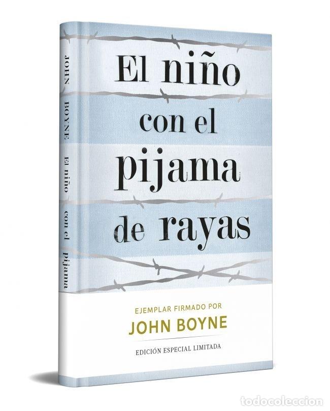 Libri: EL NI&Ntilde;O CON EL PIJAMA DE RAYAS ED. LIMITADA FIRMADA - BOYNE, JOHN