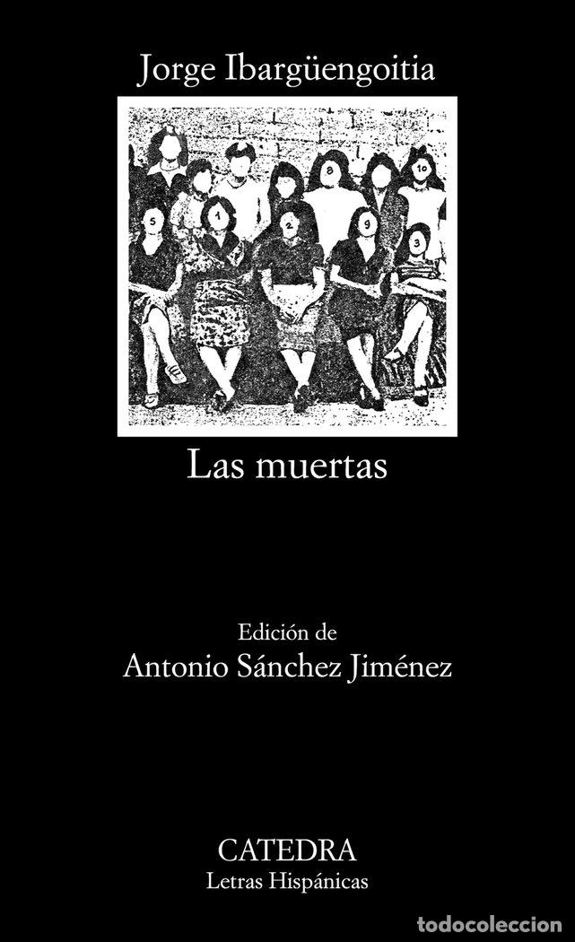 Libros: LAS MUERTAS - Ibarg&uuml;engoitia, Jorge - Foto 1