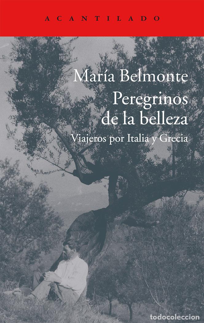 Libri: PEREGRINOS DE LA BELLEZA - Belmonte, Mar&iacute;a