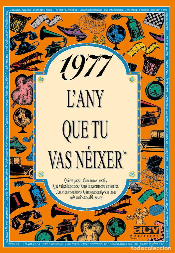 Libri: 1977 L'ANY QUE TU VAS NEIXER - COLLADO BASCOMPTE, ROSA