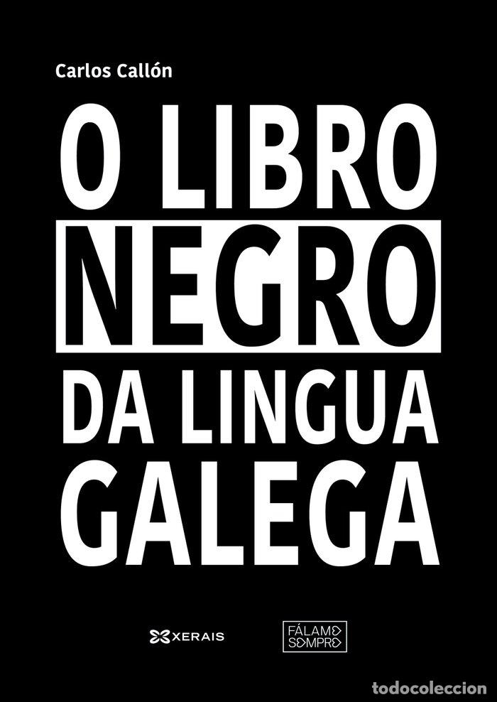 Libri: O LIBRO NEGRO DO GALEGO - CALLON, CARLOS