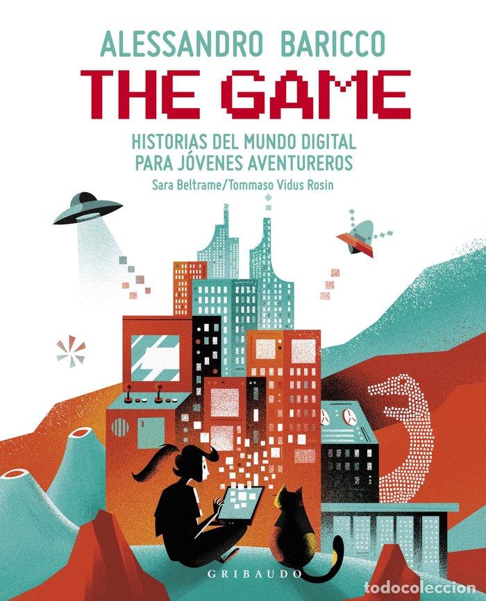 Libros: GAME HISTORIAS DEL MUNDO DIGITAL PARA JOVENES AVENTUREROS - BARICCO, ALESSANDRO