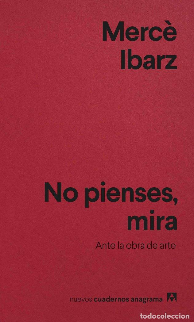 Libri: NO PIENSES, MIRA - Ibarz, Merc&egrave;