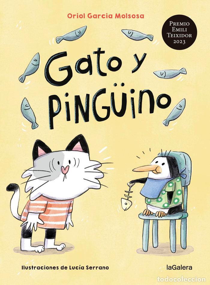 Libros: GATO Y PINGUINO PREMIO EMILIO TEIXIDOR - AA.VV